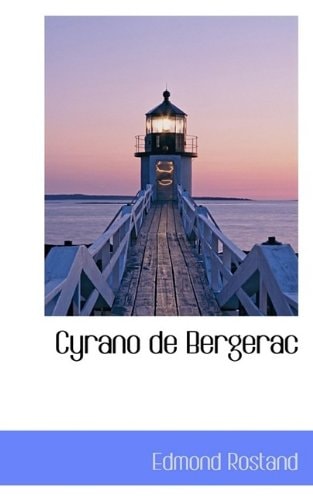Cyrano de Bergerac — Rostand, Edmond