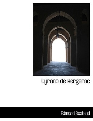 Cyrano de Bergerac — Rostand, Edmond