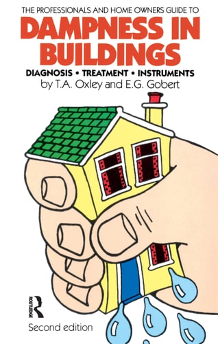 Dampness in Buildings Diagnosis, Treatment, Instruments — Thomas Alan Oxley