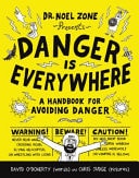 Danger is Everywhere A Handbook for Avoiding Danger — David O’Doherty