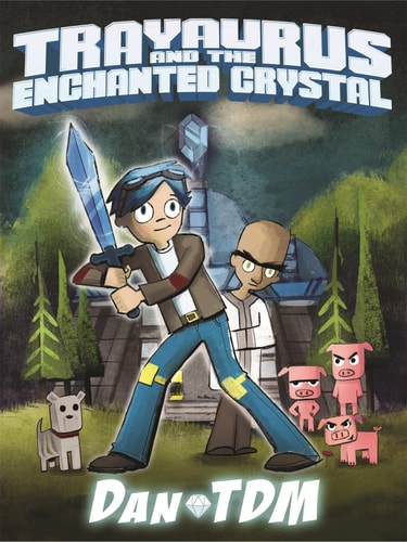 DanTDM: Trayaurus and the Enchanted Crystal The Epic Graphic Novel from One of the Most Popular YouTubers of All Time — DanTDM
