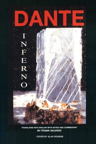 Dante Inferno: Translated Into English with Notes and Commentary by Frank Salvidio — Frank Salvidio
