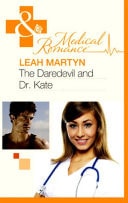 Daredevil And Dr Kate (Mills & Boon Medical) — Leah Martyn