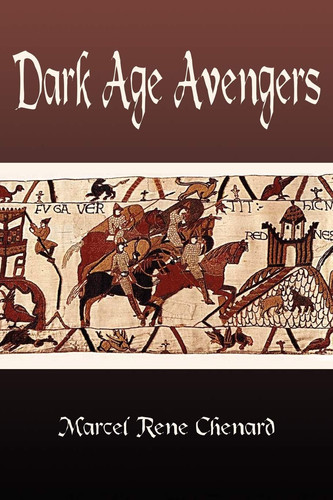 Dark Age Avengers — Marcel Chenard