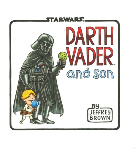 Darth Vader and Son — Jeffrey Brown