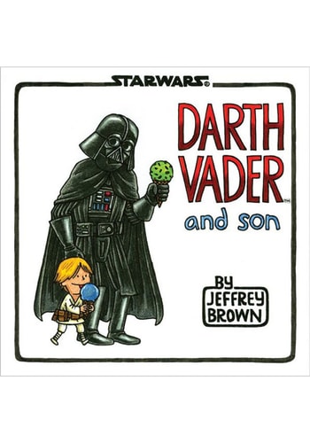 Darth Vader and Son (Star Wars Comics for Father and Son, Darth Vader Comic for Star Wars Kids) — Jeffrey Brown