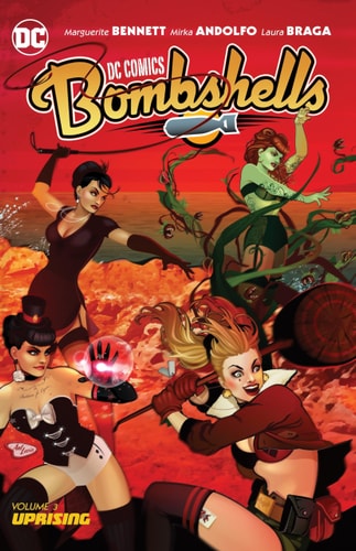 DC Comics: Bombshells Vol. 3: Uprising — Marguerite Bennett