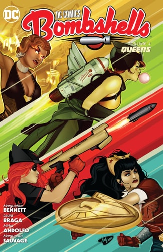 DC Comics: Bombshells Vol. 4: Queens — Marguerite Bennett