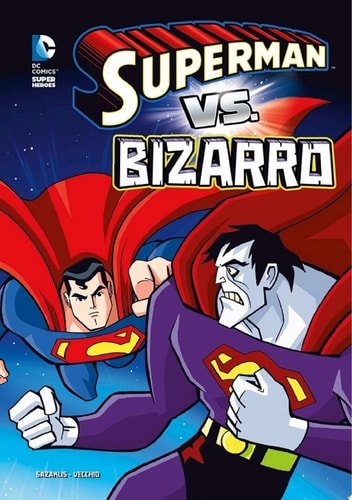 DC Super Heroes: Superman vs. Bizarro — John Sazaklis