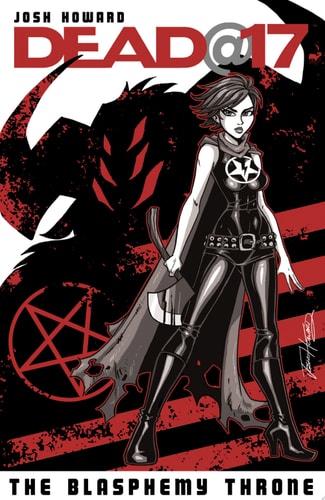 Dead@17 Vol. 7: The Blasphemy Throne — Josh Howard