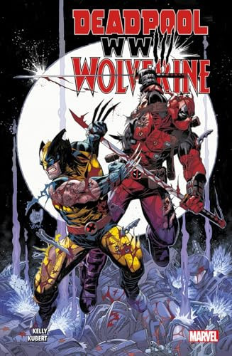 Deadpool and Wolverine: WWIII — Joe Kelly