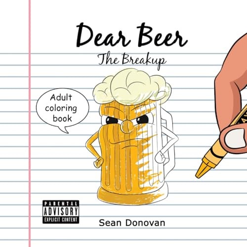 Dear Beer The Breakup – Adult Coloring Book — Sean Donovan
