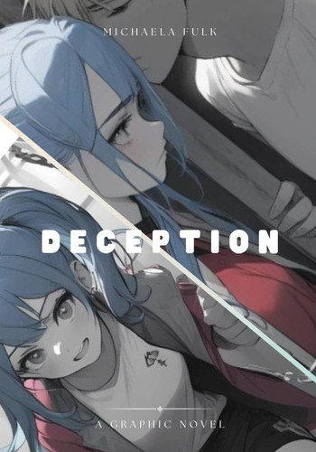 Deception A Graphic Novel — Michaela Fulk