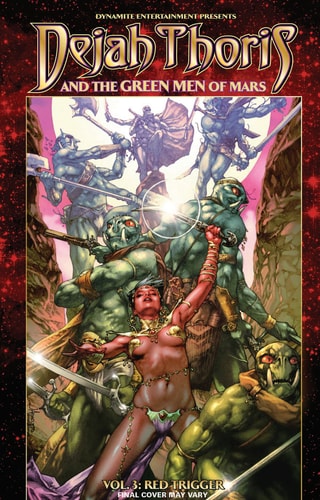 Dejah Thoris and the Green Men of Mars Volume 3 Red Trigger — Mark Rahner