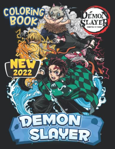 DéMon Slayer Coloring Book (NEW 2022 EDITION): 100+ Beautiful Coloring Pages for All Fans. DéMon Slayer Coloring Books for Kids Age 4-8,8-12, Boys, and Adults (Stress Relief and Have Fun) — Sakurai, Kiyoshi