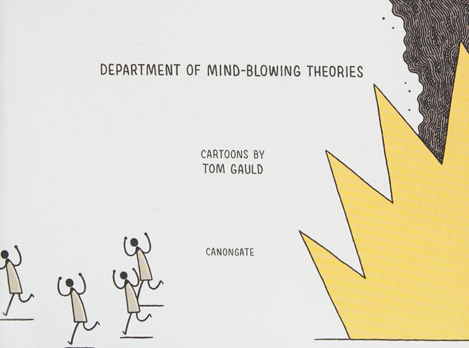 Department of Mind-Blowing Theories Science Cartoons — Tom Gauld