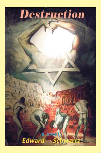 Destruction The Rise and the Downfall of Joseph Flavius — Edward Schwartz