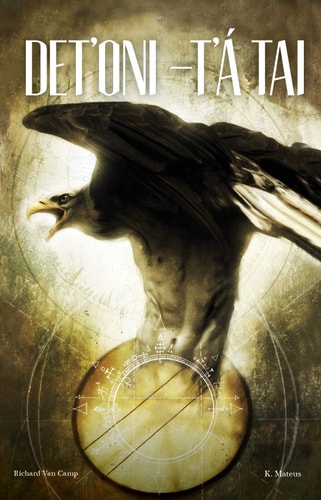 Det’oni-T’á Tai / Three Feathers — Richard Van Camp
