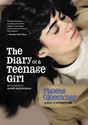 Diary of a Teenage Girl An Account in Words and Pictures — Phoebe Gloeckner