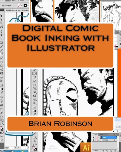 Digital Comic Book Inking with Illustrator — Brian Robinson