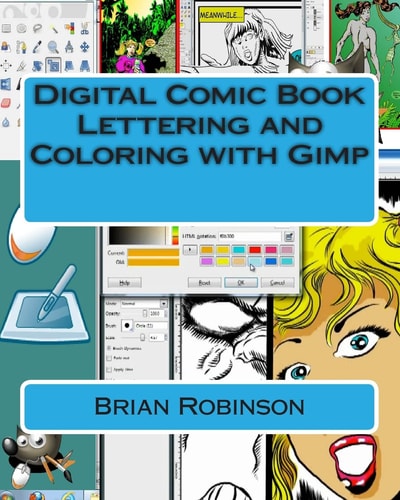 Digital Comic Book Lettering and Coloring with Gimp — Brian Robinson
