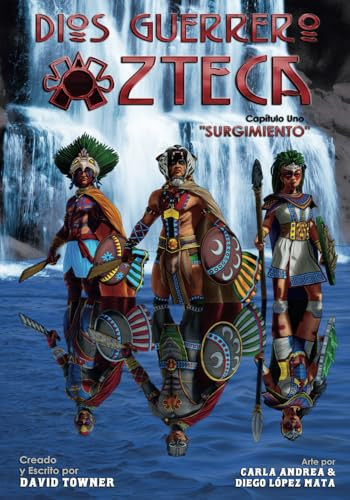 Dios Guerrero Azteca Surgimiento — David Towner