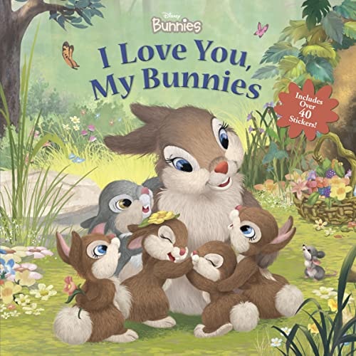 Disney Bunnies: I Love You, My Bunnies Reissue with Stickers — Disney Books