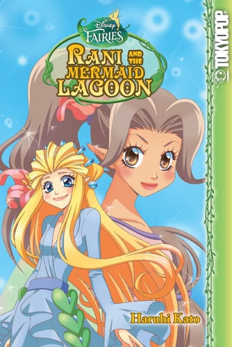 Disney Manga: Fairies – Rani and the Mermaid Lagoon — Haruhi Kato
