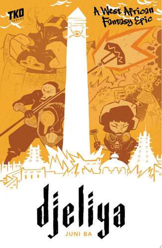 Djeliya A West African Fantasy Epic — Juni Ba
