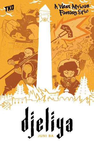 Djeliya A West African Fantasy Epic — Juni Ba