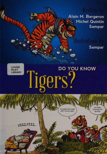 Do You Know Tigers? — Alain M. Bergeron