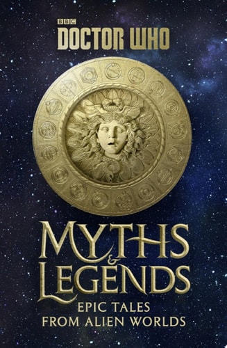 Doctor Who: Myths and Legends — Richard Dinnick