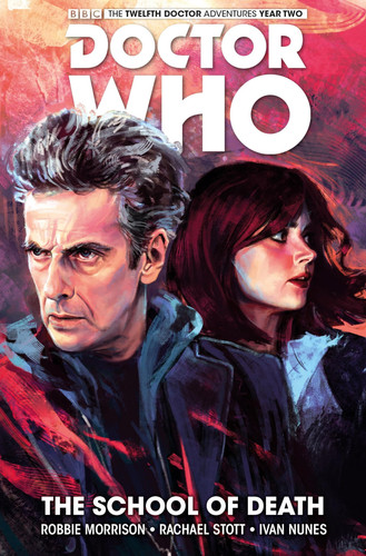 Doctor Who: The Twelfth Doctor Vol. 4: The School of Death — Robbie Morrison