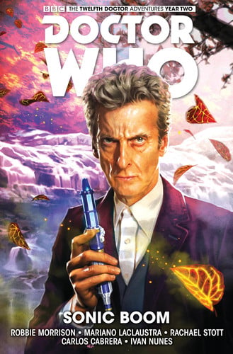 Doctor Who: The Twelfth Doctor Vol. 6: Sonic Boom — Robbie Morrison