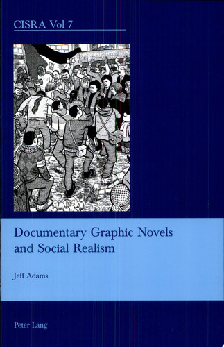 Documentary Graphic Novels and Social Realism — Jeff Adams