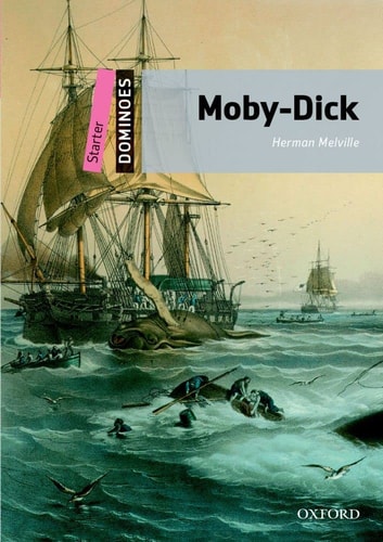 Dominoes: Starter: Moby-Dick — Herman Melville
