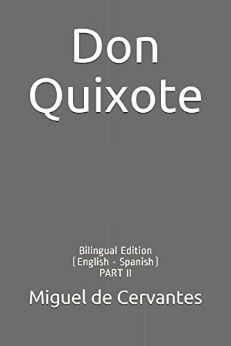 Don Quixote Bilingual Edition (English – Spanish) PART II — Miguel de Cervantes Saavedra