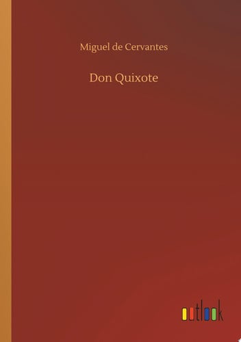 Don Quixote — Miguel de Cervantes