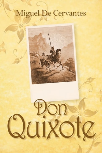 Don Quixote — Miguel de Cervantes Saavedra