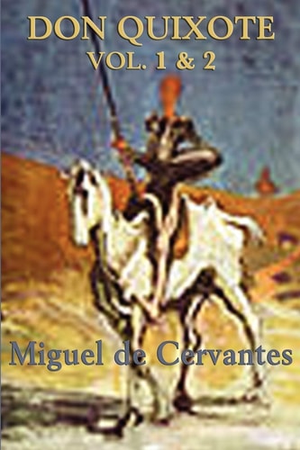 Don Quixote — Miguel de Cervantes Saavedra