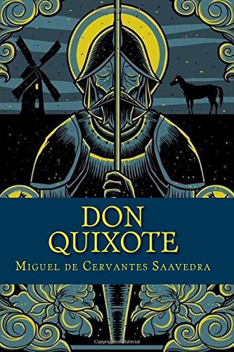 Don Quixote — Miguel de Cervantes Saavedra