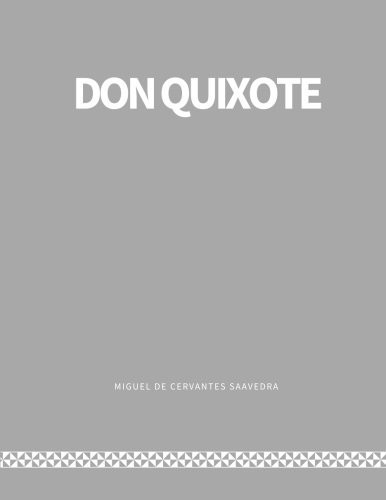 Don Quixote — Miguel de Cervantes Saavedra