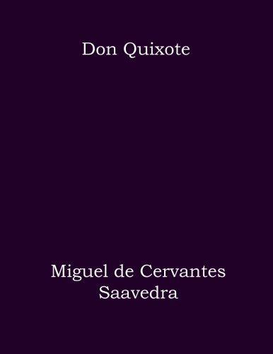Don Quixote — Miguel de Cervantes Saavedra