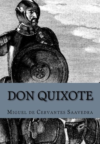 Don Quixote — Miguel de Cervantes Saavedra
