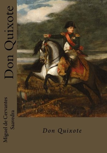 Don Quixote — Miguel de Cervantes Saavedra