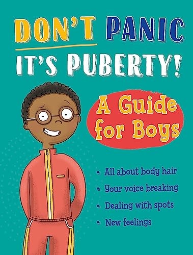 Don’t Panic, It’s Puberty!: a Guide for Boys — Tim Collins