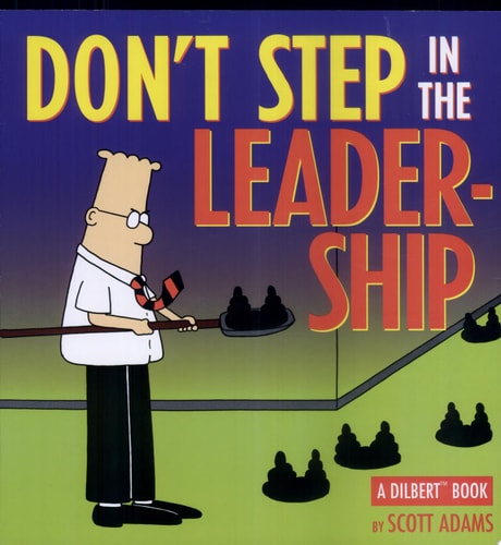 Don’t Step in the Leadership A Dilbert Book — Scott Adams