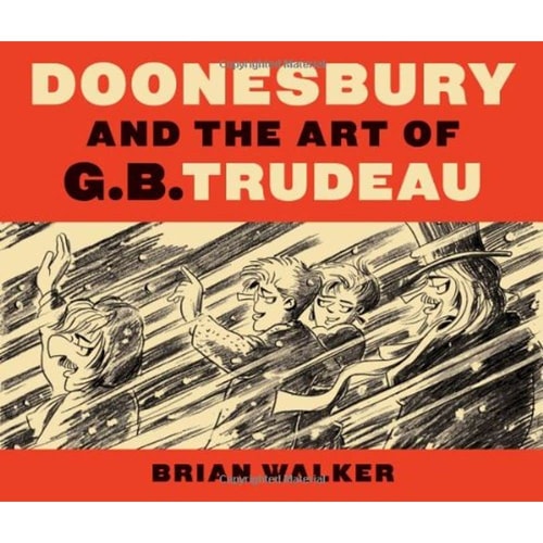 Doonesbury and the Art of G.B. Trudeau — Brian Walker