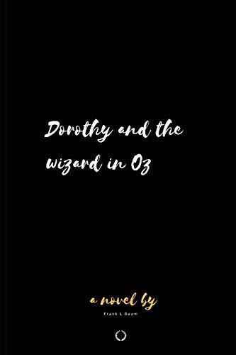 Dorothy and the Wizard in Oz — Frank Baum