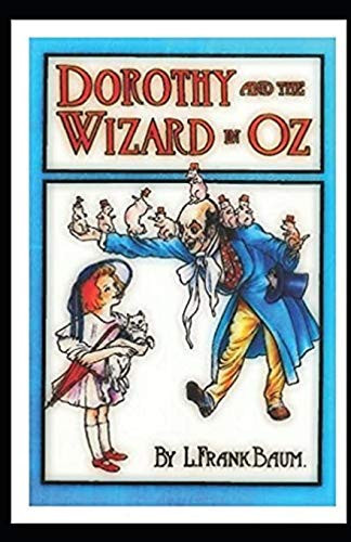 Dorothy and the Wizard in Oz Illustrated — L. Frank Baum